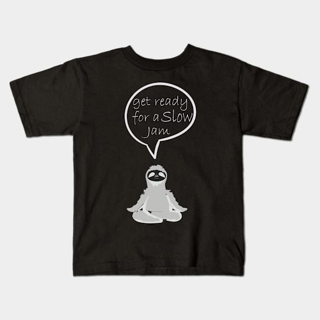 Lazy Nap Sleep | Get Ready For A Slow Jam Kids T-Shirt by hothippo